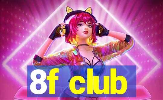 8f club
