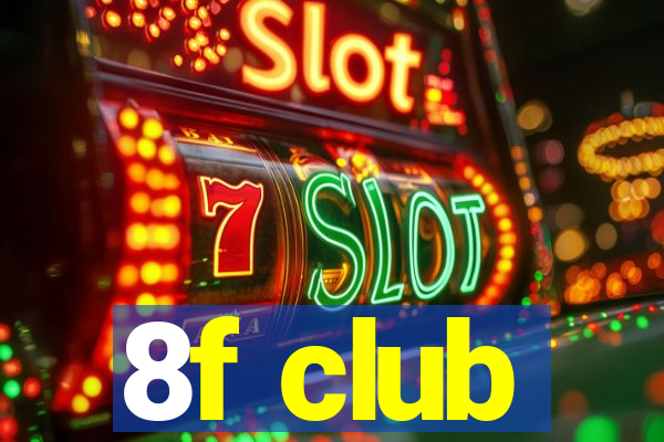 8f club