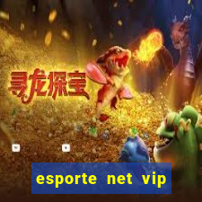 esporte net vip bet apostas