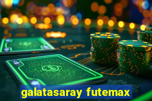 galatasaray futemax