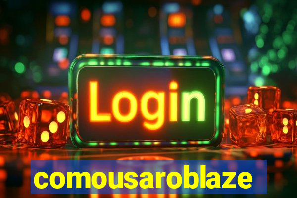 comousaroblaze