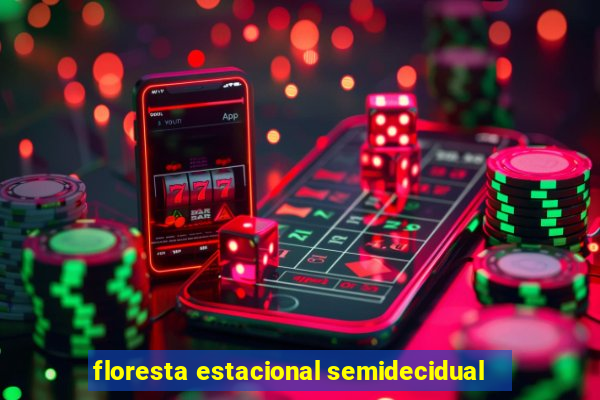 floresta estacional semidecidual