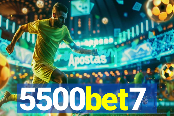 5500bet7