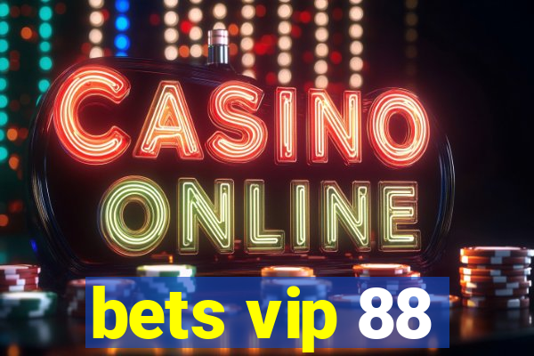 bets vip 88
