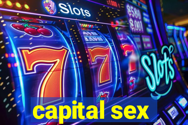 capital sex