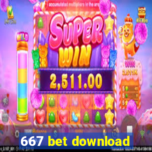 667 bet download