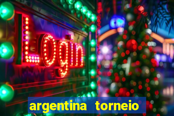 argentina torneio betano tabela