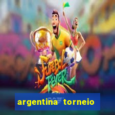 argentina torneio betano tabela
