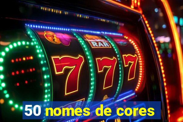 50 nomes de cores