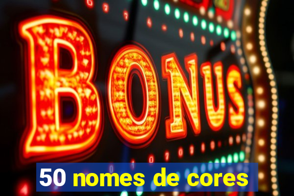 50 nomes de cores