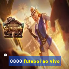 0800 futebol ao vivo