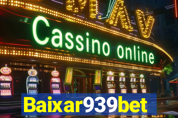 Baixar939bet