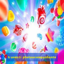 travesti photoacompanhante