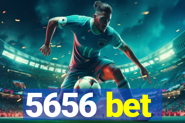 5656 bet