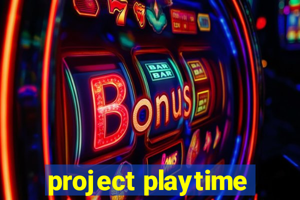 project playtime