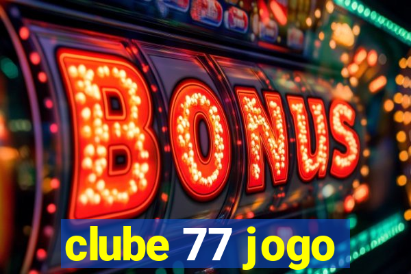 clube 77 jogo