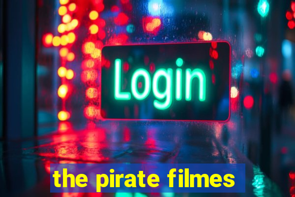 the pirate filmes