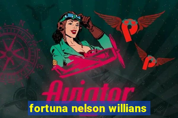 fortuna nelson willians