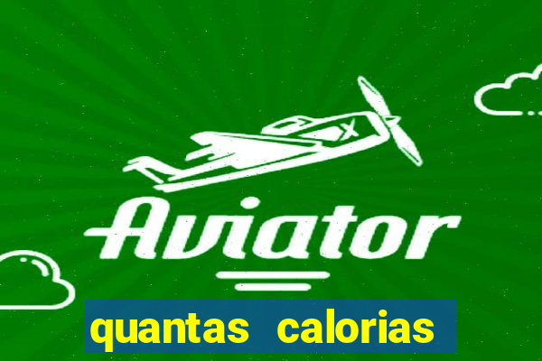 quantas calorias tem um xeque mate