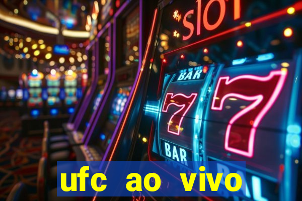 ufc ao vivo assistir online