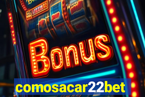 comosacar22bet