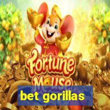 bet gorillas