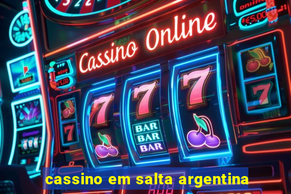 cassino em salta argentina