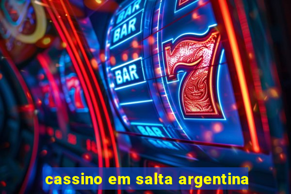 cassino em salta argentina