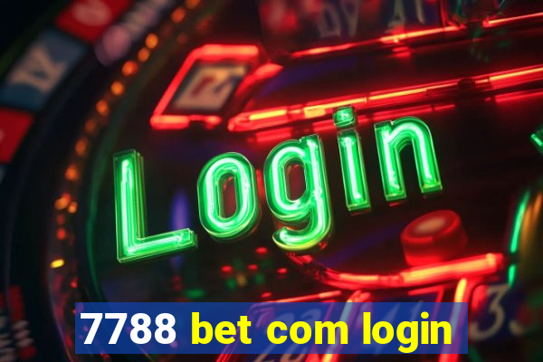 7788 bet com login