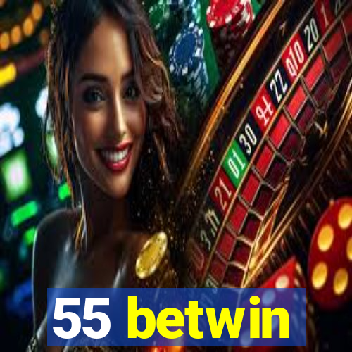 55 betwin