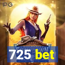 725 bet