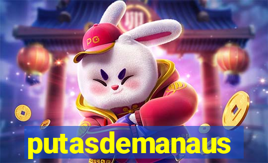 putasdemanaus
