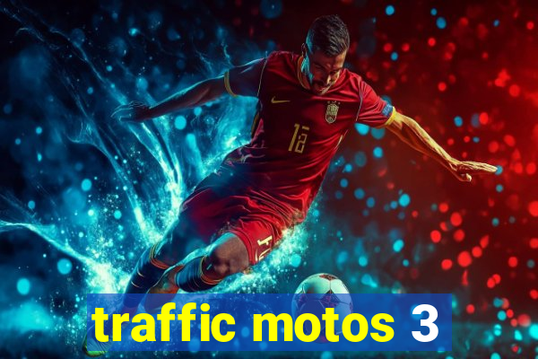 traffic motos 3
