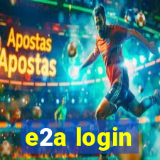 e2a login