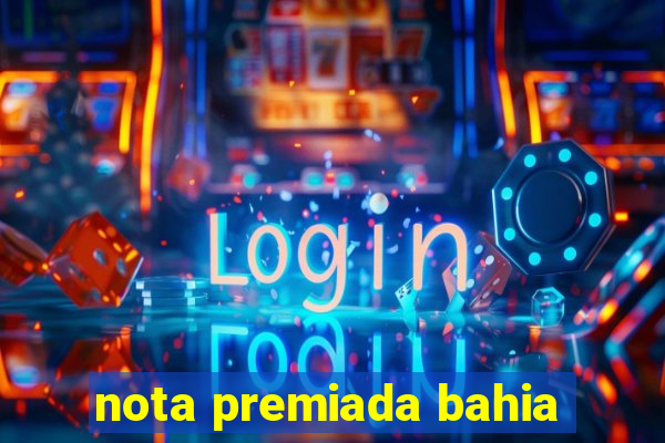 nota premiada bahia