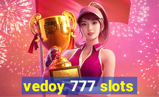 vedoy 777 slots