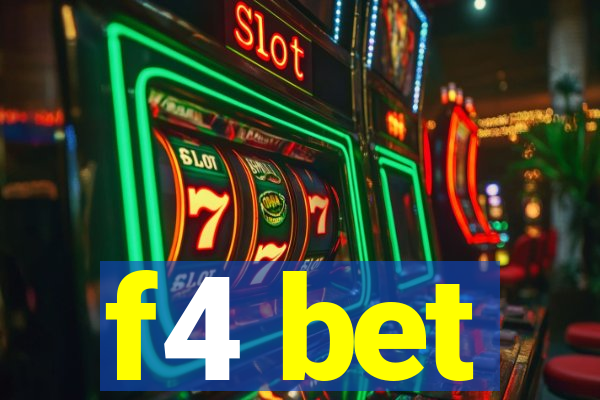 f4 bet
