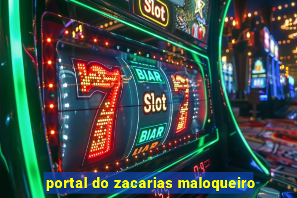 portal do zacarias maloqueiro