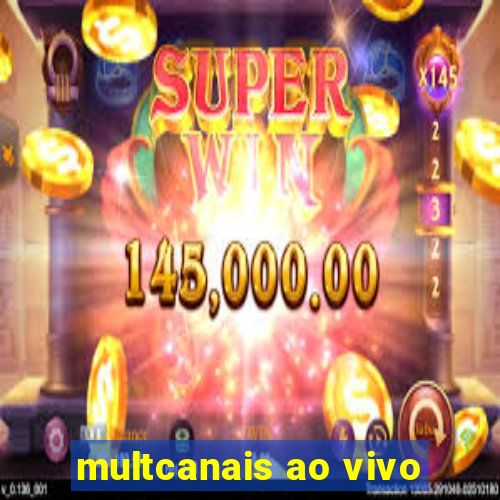 multcanais ao vivo