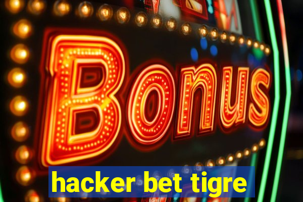 hacker bet tigre