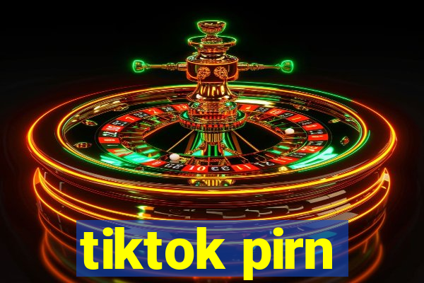 tiktok pirn
