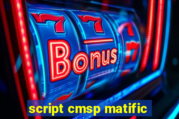 script cmsp matific
