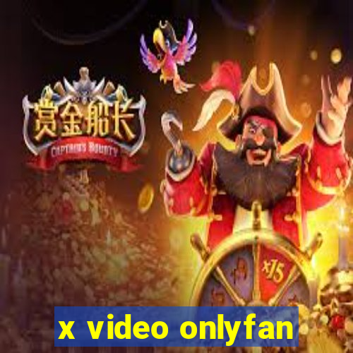 x video onlyfan