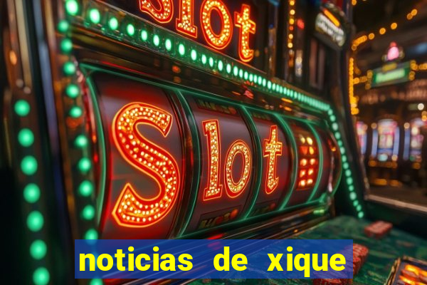 noticias de xique xique bahia