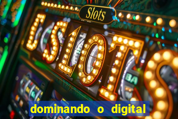 dominando o digital definitivo reclame aqui