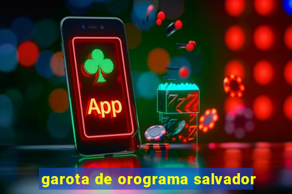 garota de orograma salvador