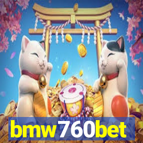 bmw760bet