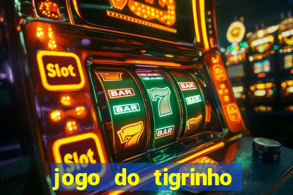 jogo do tigrinho falso para brincar