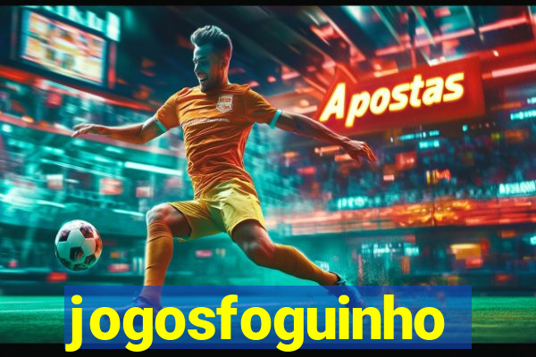 jogosfoguinho
