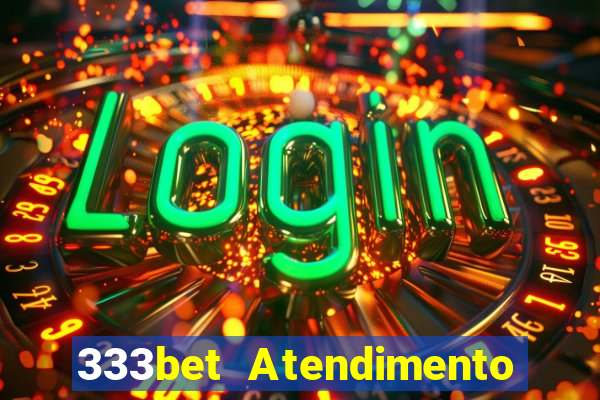 333bet Atendimento ao Cliente